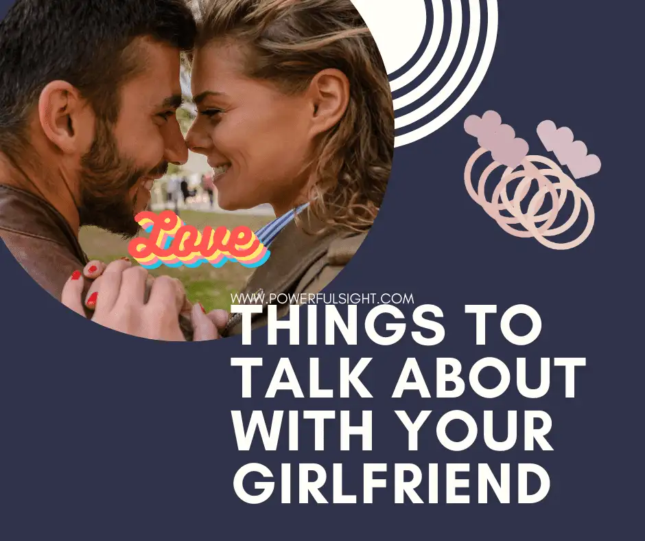 topics to talk about with your girlfriend