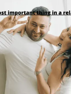 what is the most important thing in a relationship