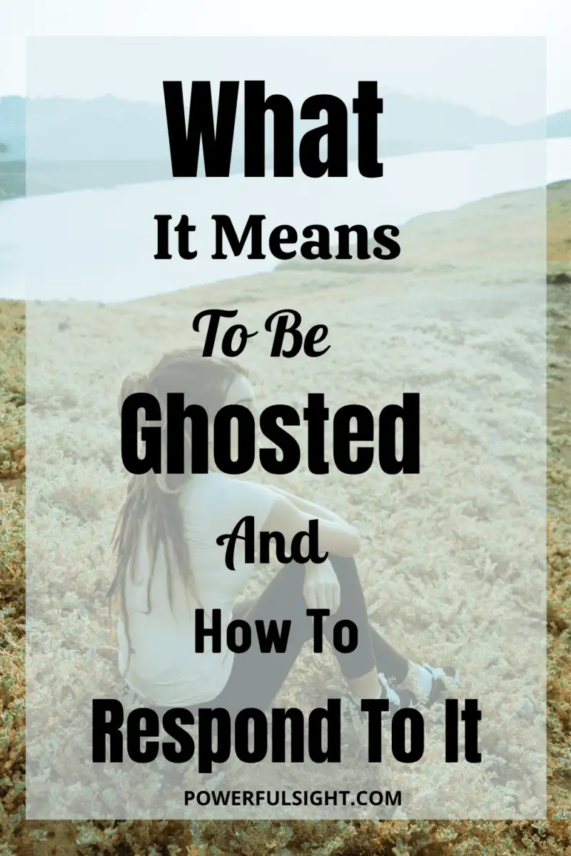 What it means to be ghosted and how to respond to it