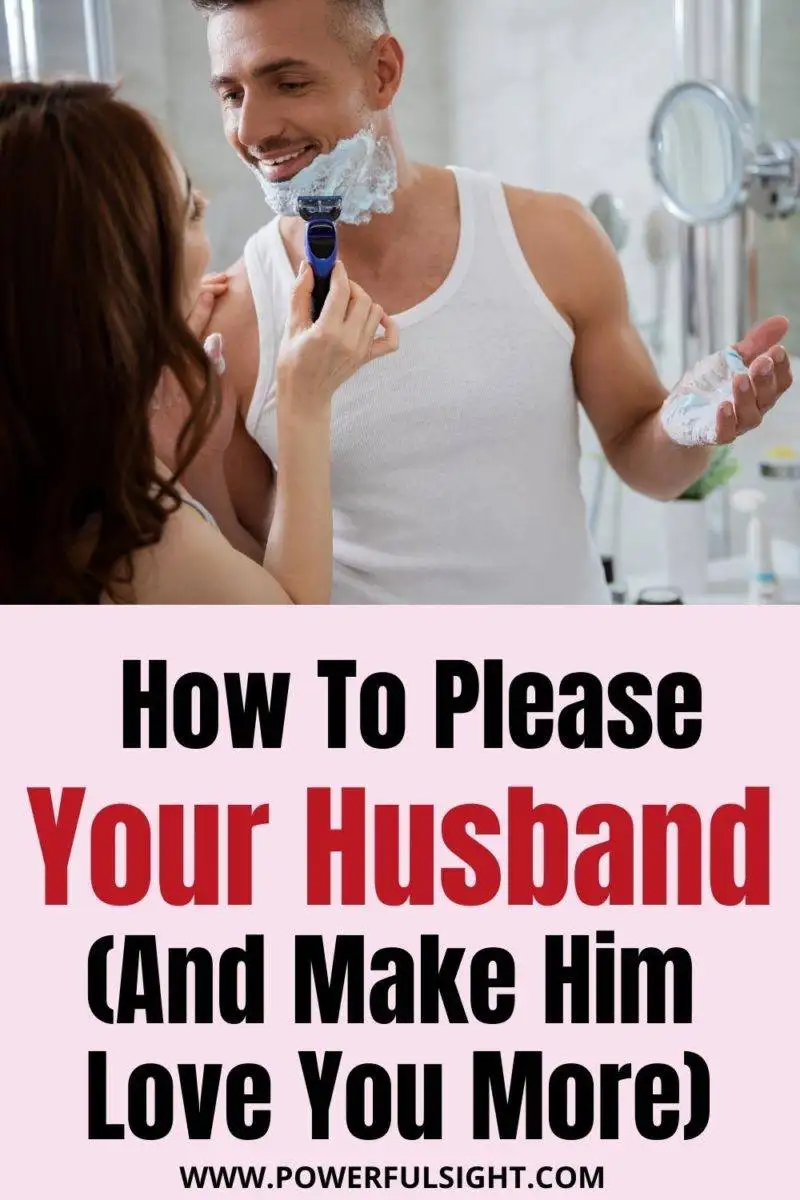 How To Please Your Husband And Make Him Love You More