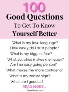 100 Good Questions To Get To Know Yourself Better