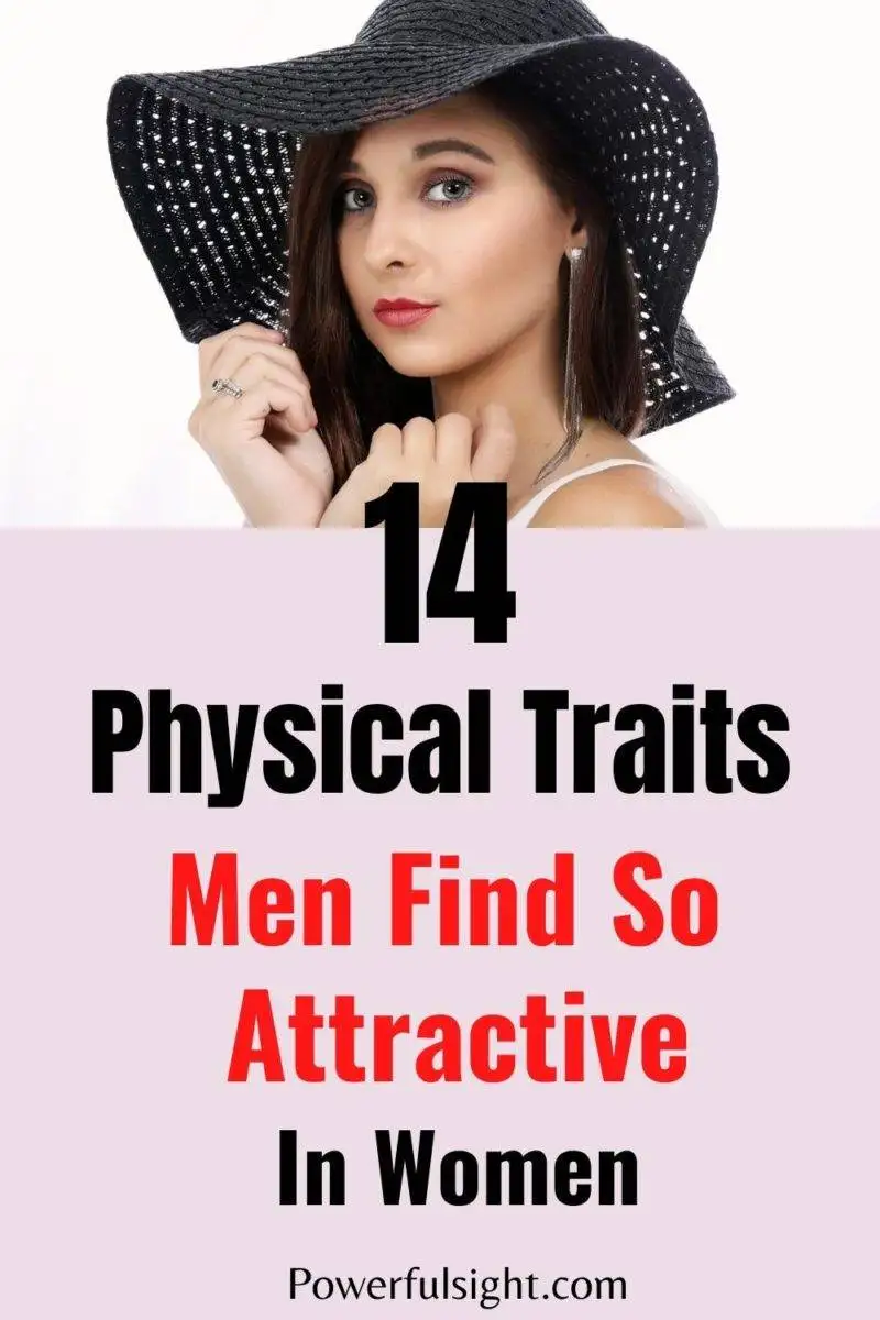 14 Physical traits men find so attractive in women