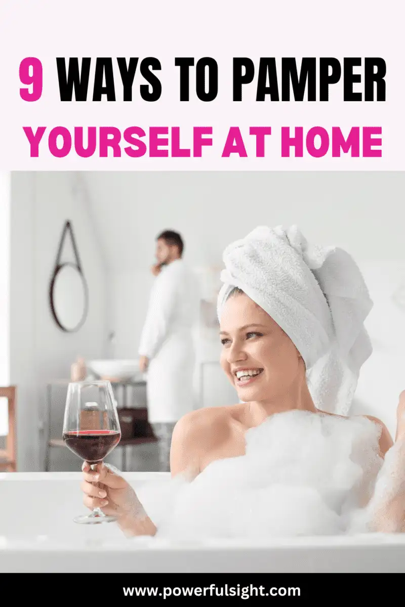 9 Ways To Pamper Yourself At Home