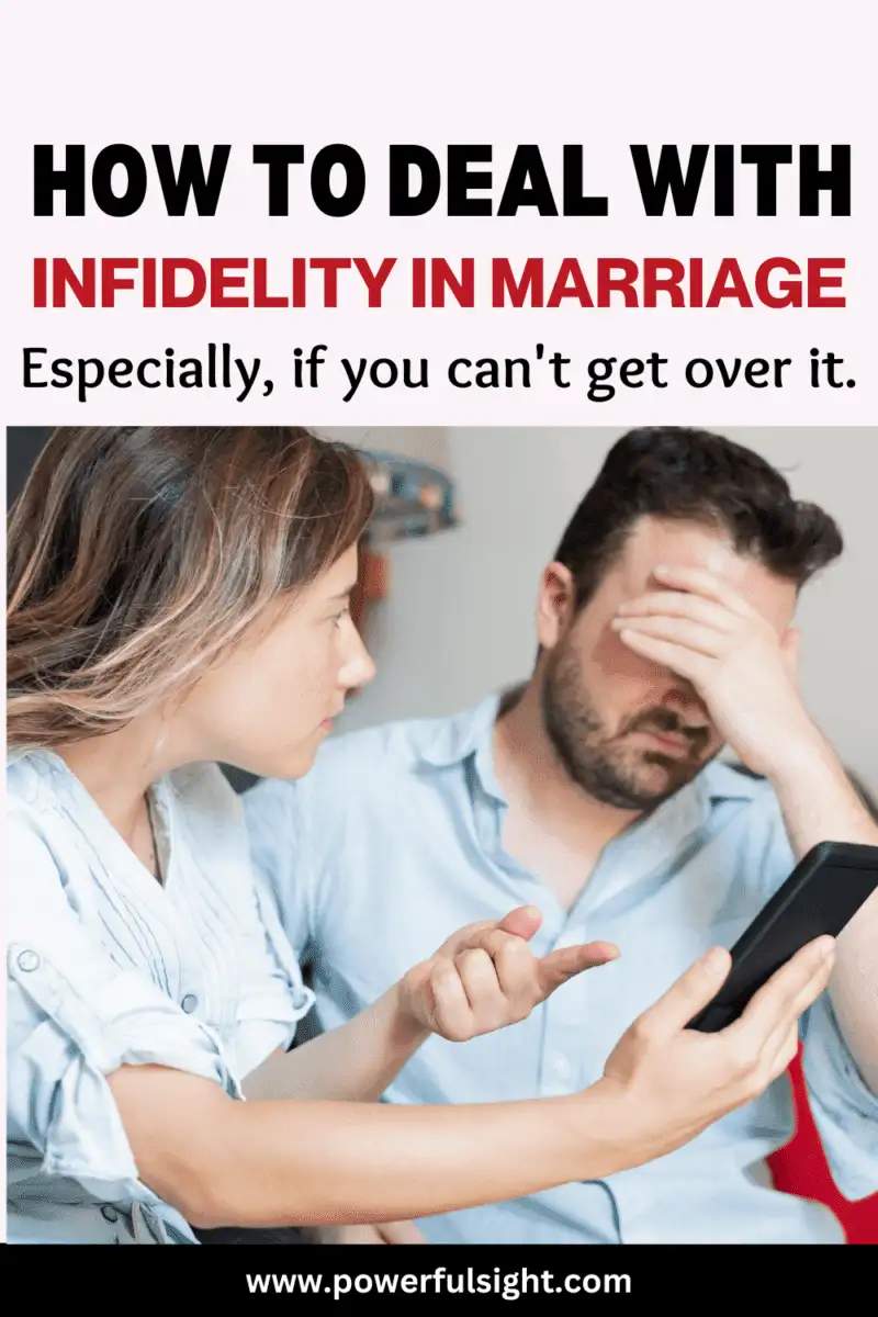 How to deal with infidelity in marriage especially if you can't get over it
