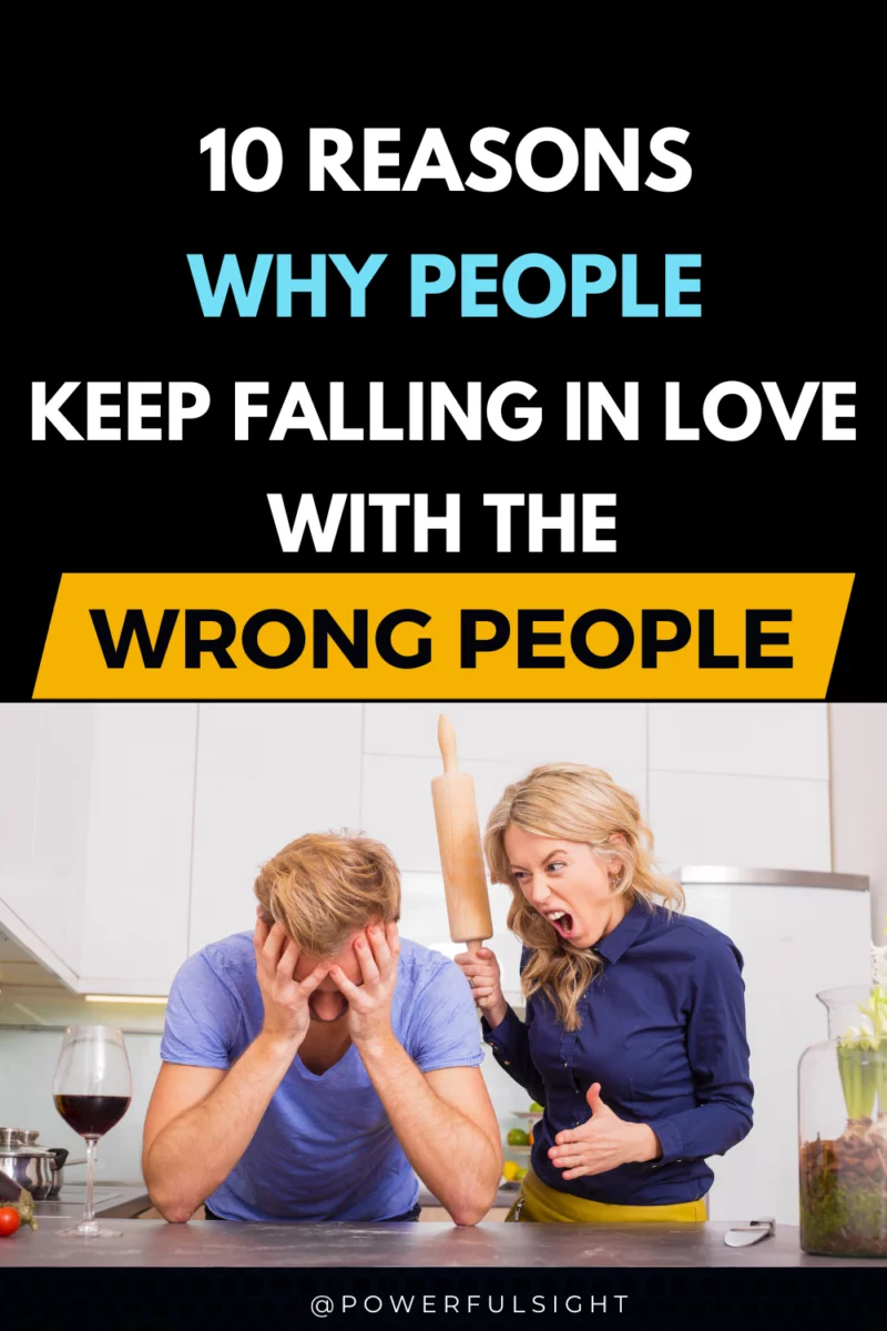 Why Do We Keep Falling in Love with the Wrong People?