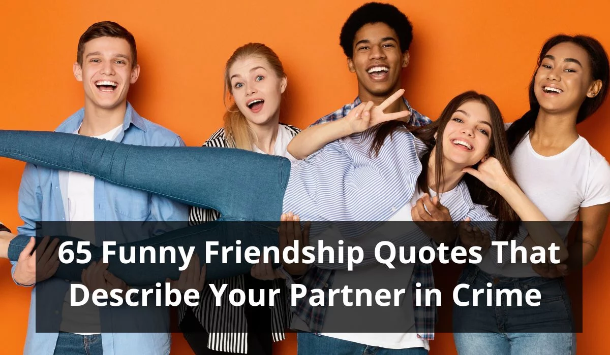 Funny friendship quotes