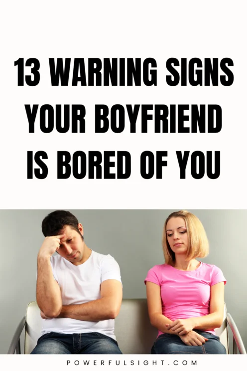 Signs your boyfriend is bored of you