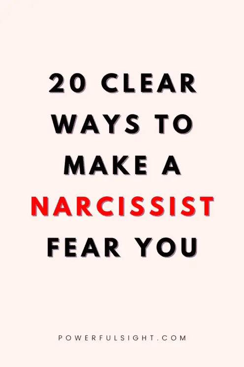 How to Make A Narcissist Fear You