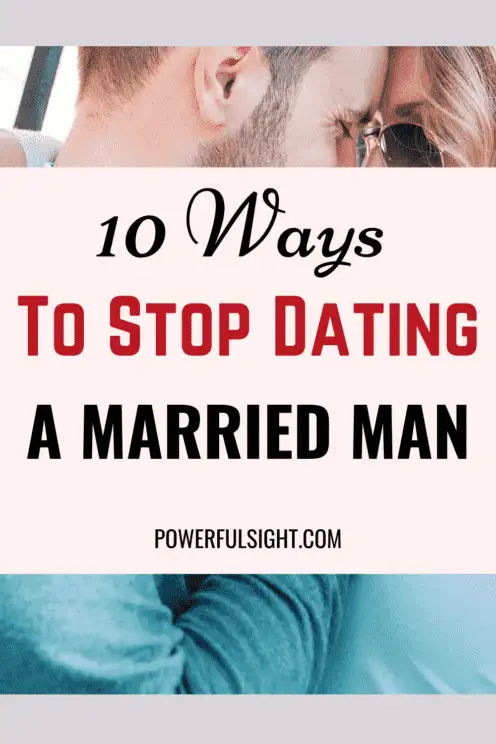 How to stop dating a married man