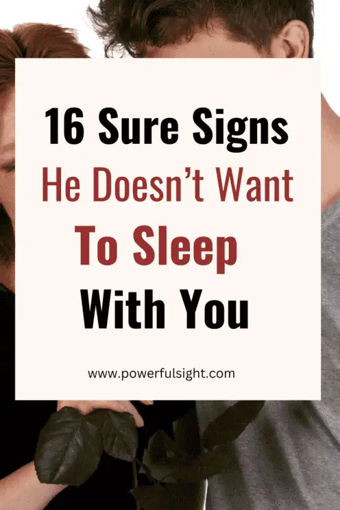 Signs he doesn't want to sleep with you