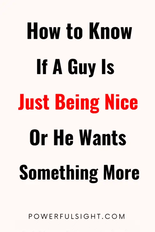 How to Know if A Guy is Just Being Nice