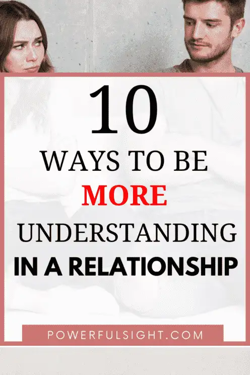 How To Be More Understanding In A Relationship