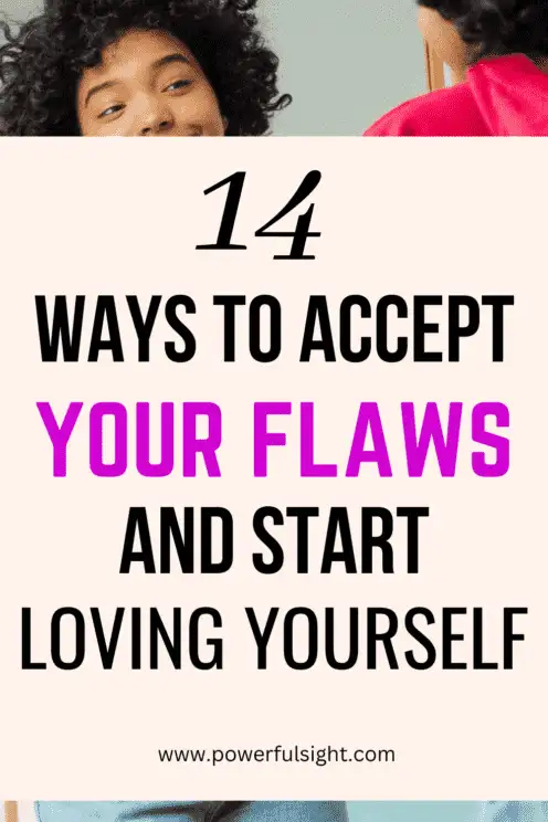 How to accept your flaws