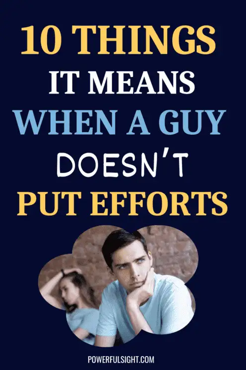 When a guy doesn't put efforts