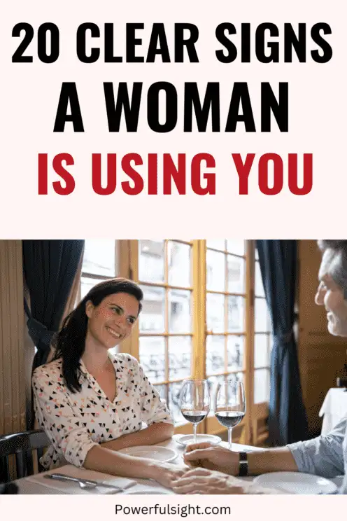 Signs a woman is using you
