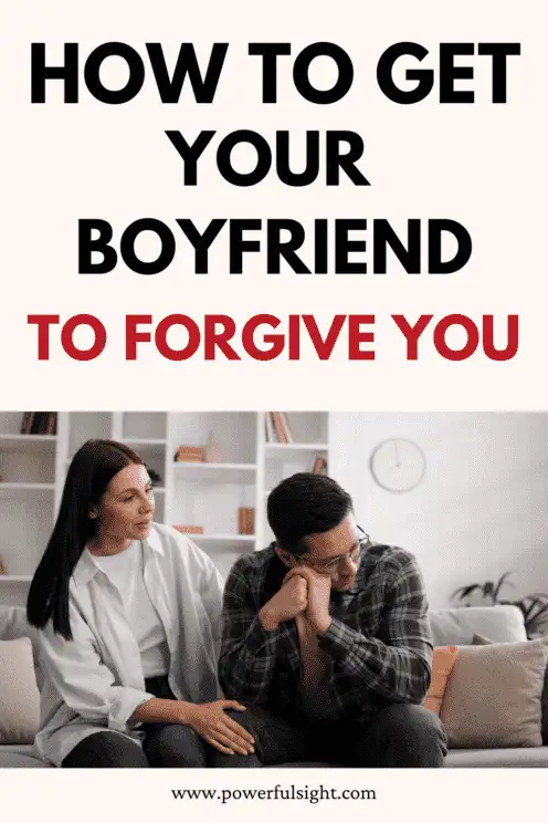 How To Get Your Boyfriend To Forgive You