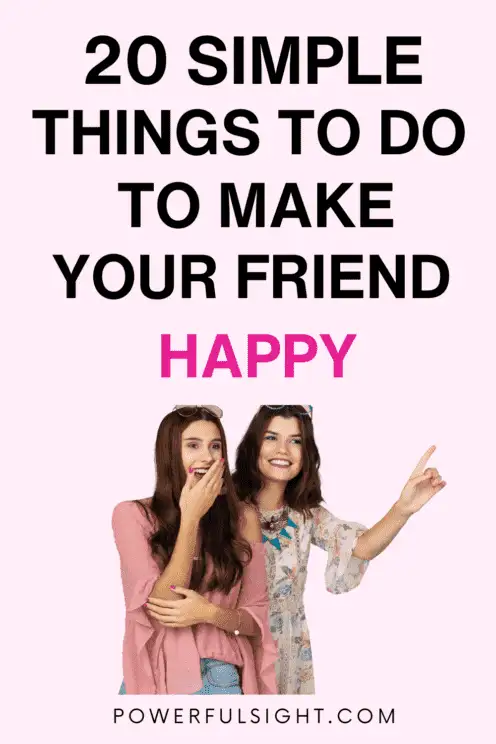How To Make Your Friend Happy