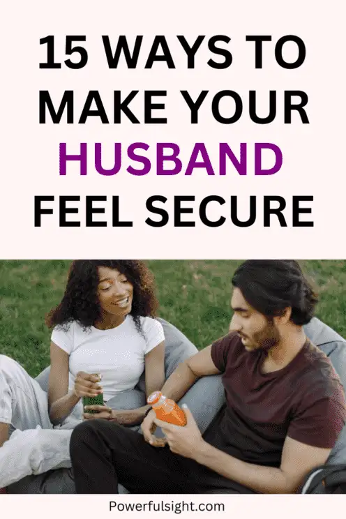 How To Make Your Husband Feel Secure