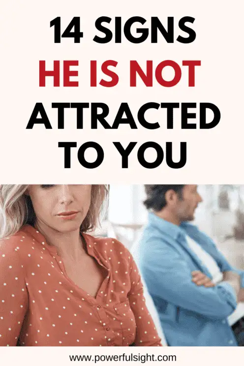Signs he is not attracted to you