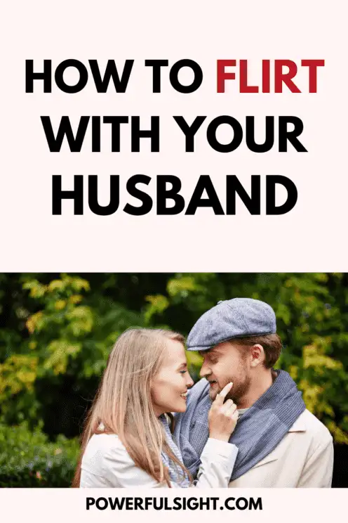 how to flirt with your husband