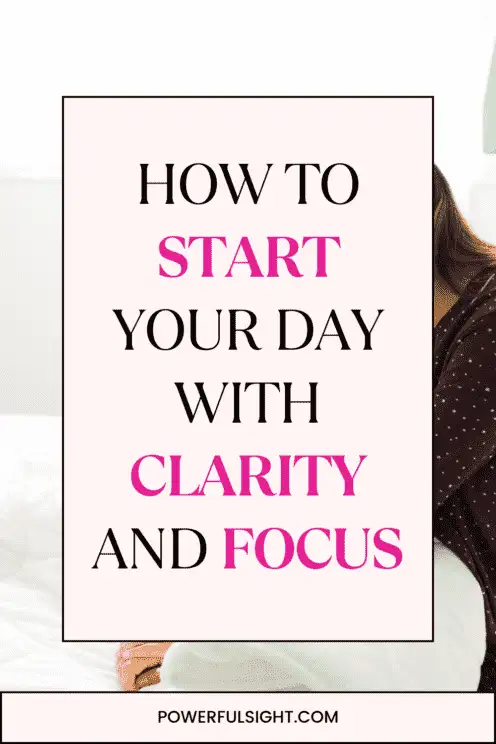 How to start your day with clarity and focus