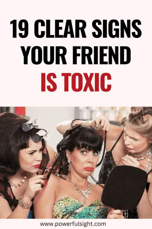 19 Signs Your Friend Is Toxic
