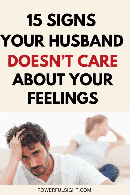 Signs your husband doesn't care about your feelings