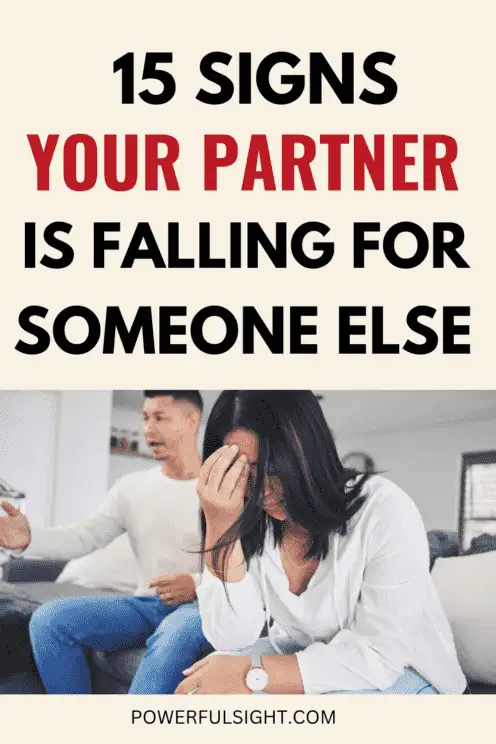 Signs Your Partner Is Falling For Someone