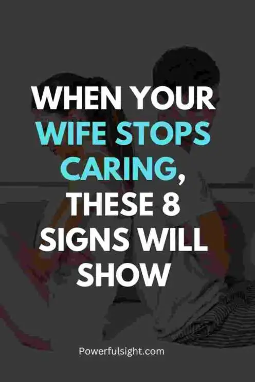when your wife stops caring
