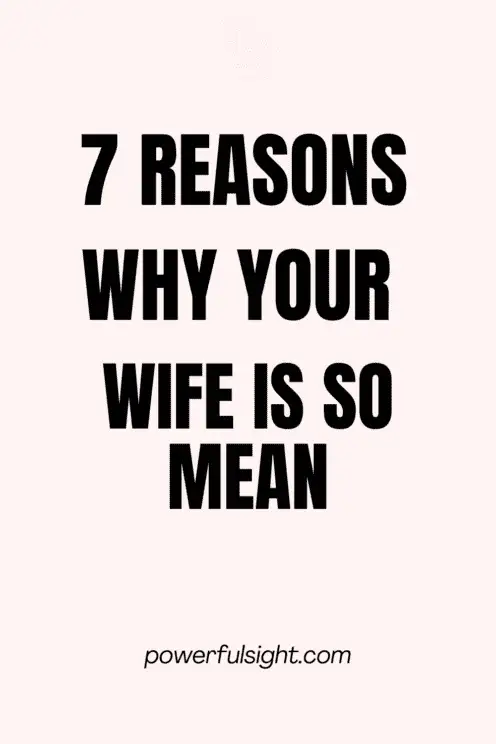 Why Is My Wife So Mean?
