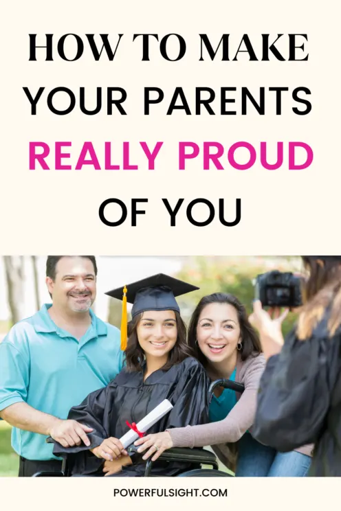 How To Make Your Parents Proud