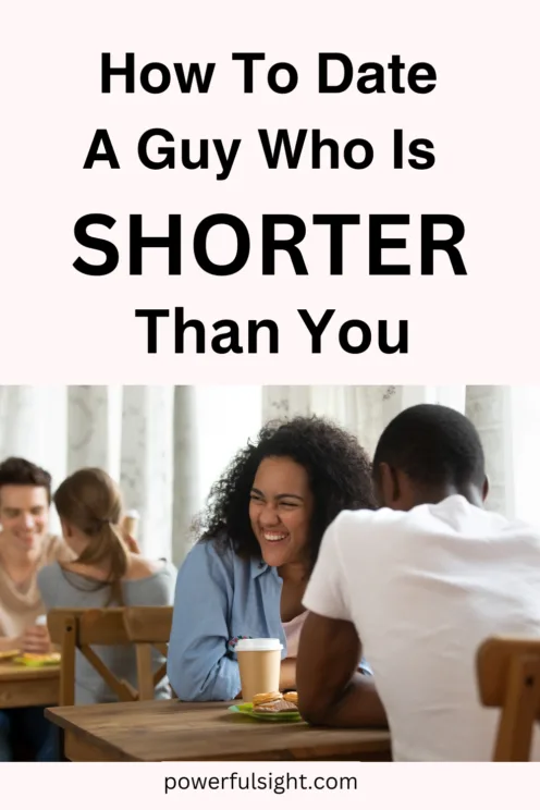How to date a guy who is shorter than you