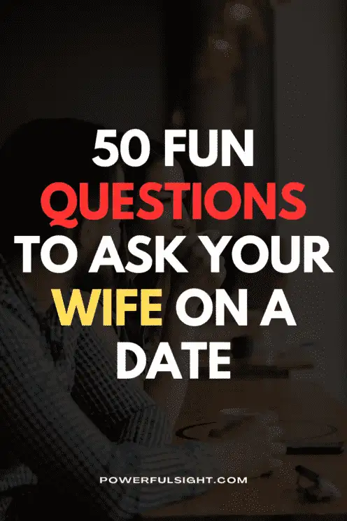 Questions to Ask Your Wife on a Date 