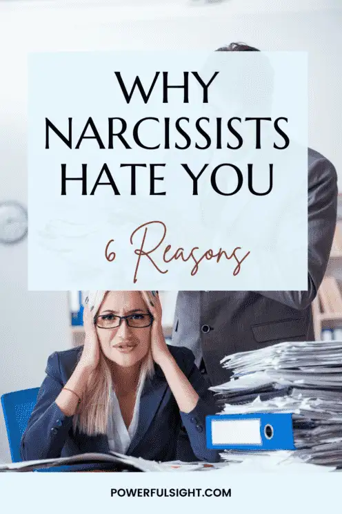 Why Narcissists Hate You
