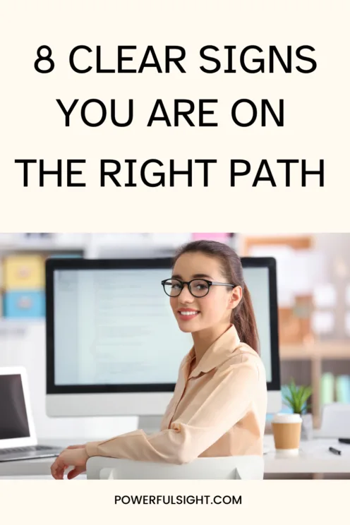 8 Signs You Are On The Right Path