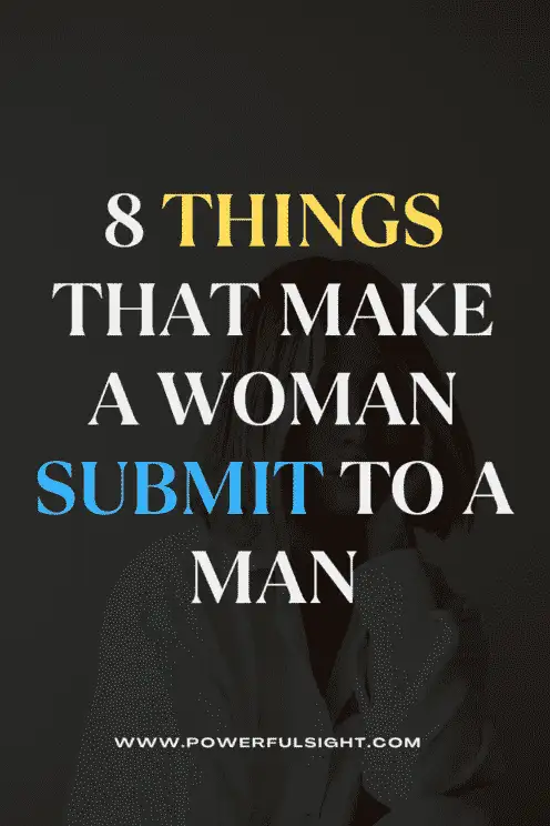 What makes a woman submit to a man?