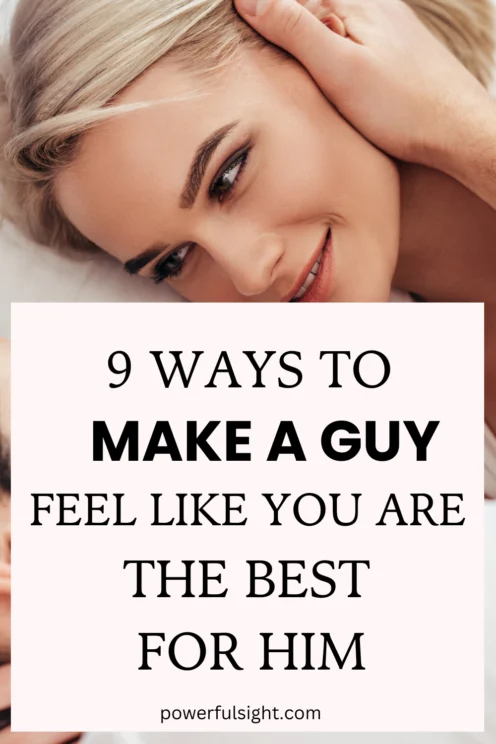How To Make A Guy Feel Like You Are The Best