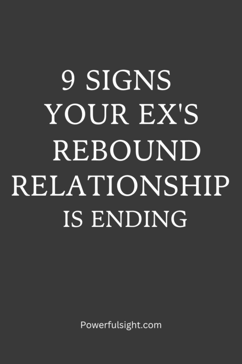 Signs a rebound relationship is ending