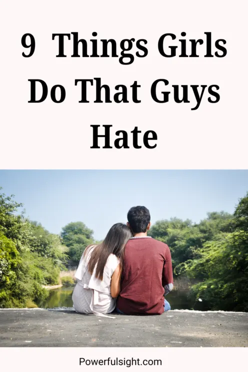 Things girls do that guys hate