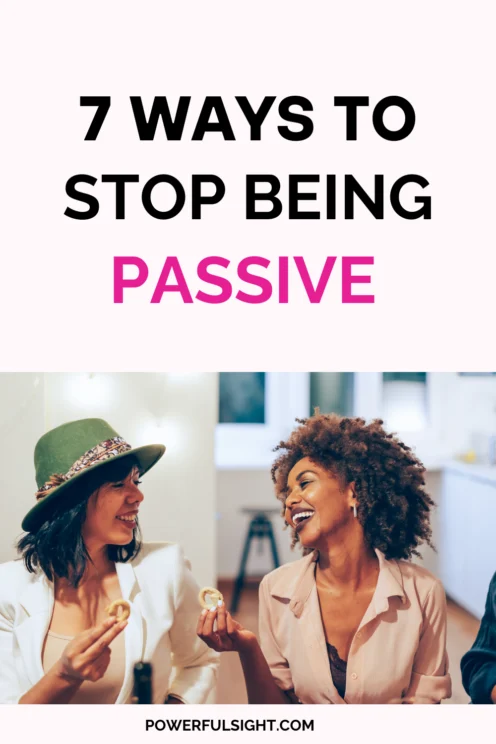 How to stop being passive
