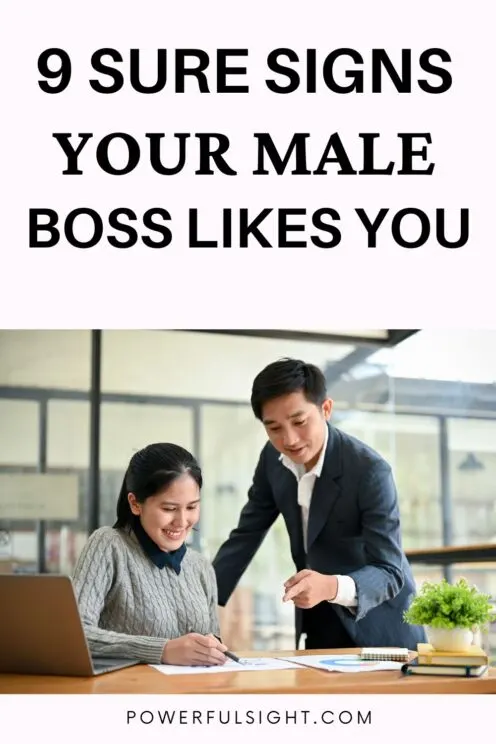 Signs your male boss likes you