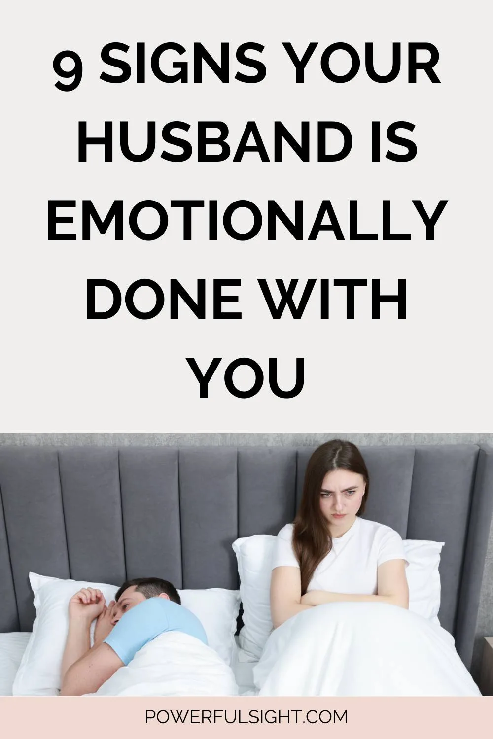 Signs your husband is emotionally done with you