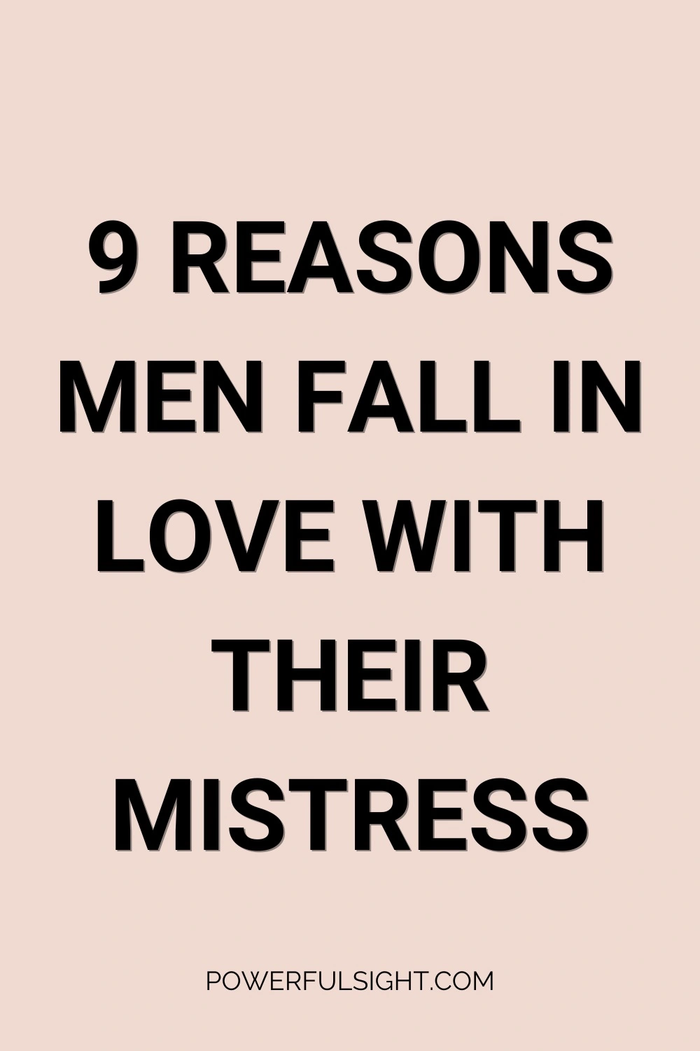 9 Reasons Men Fall in Love with Their Mistress