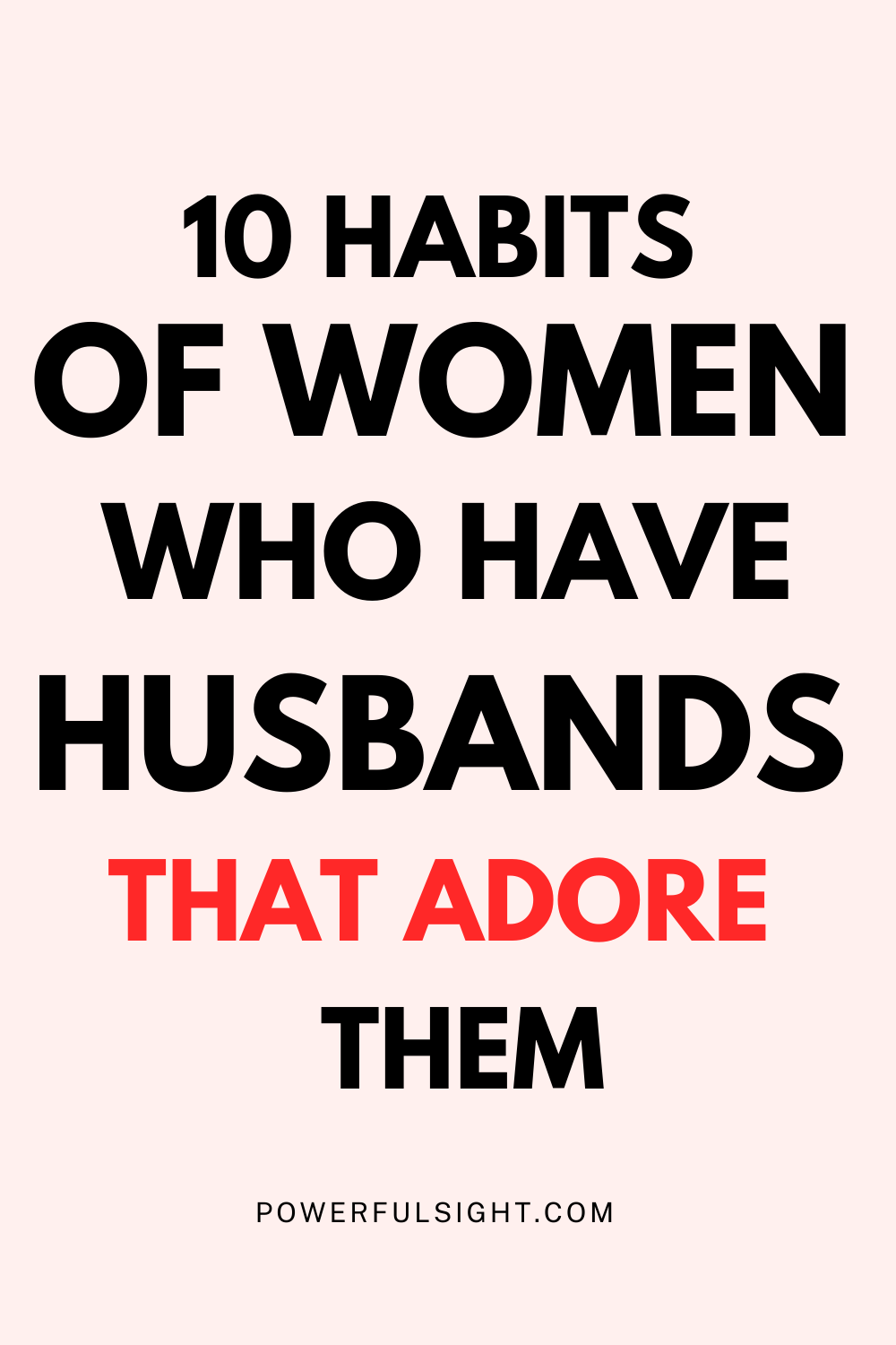 10 Habits Of Women Who Have Husbands That Adore Them