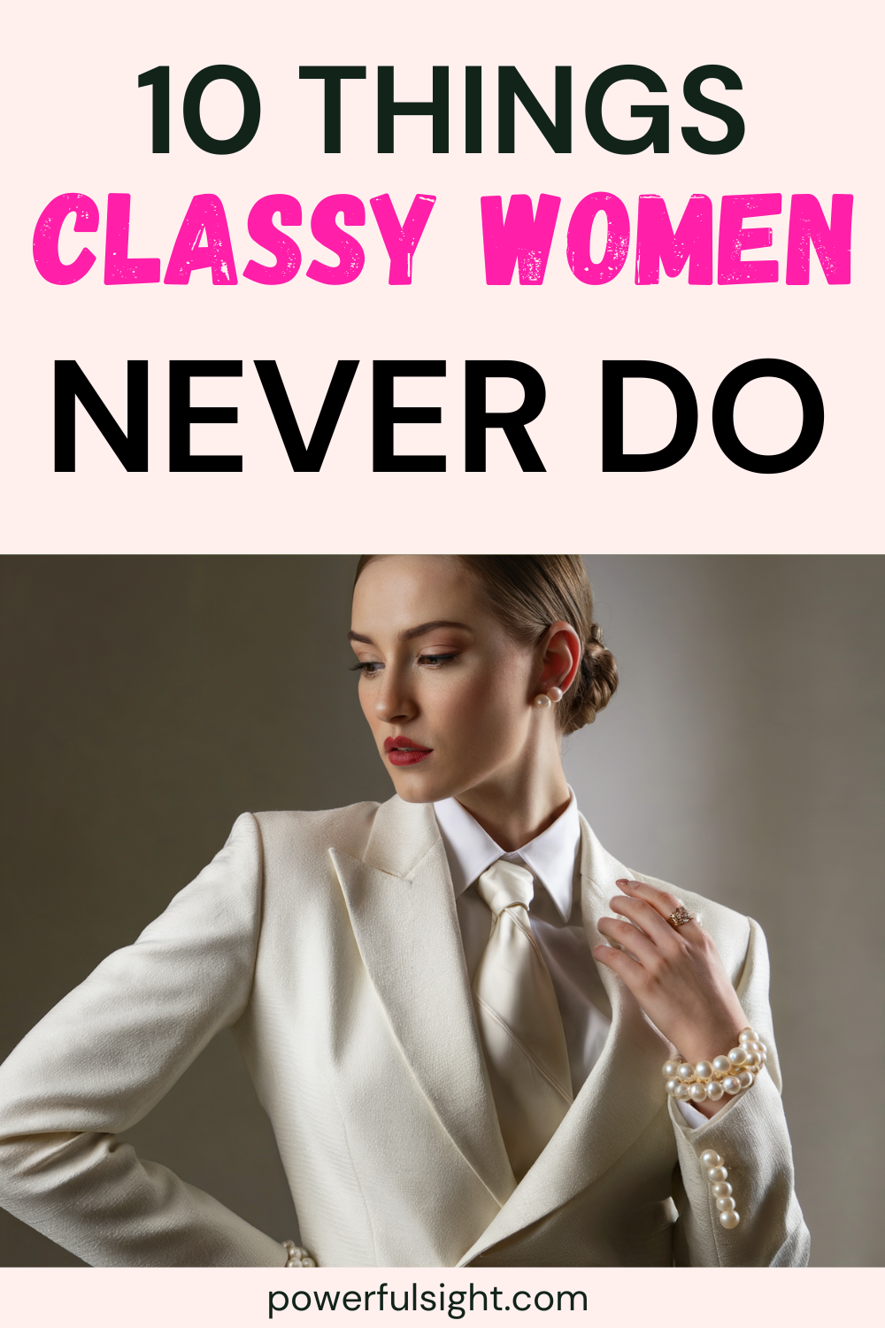 10 Things Classy Women Never Do