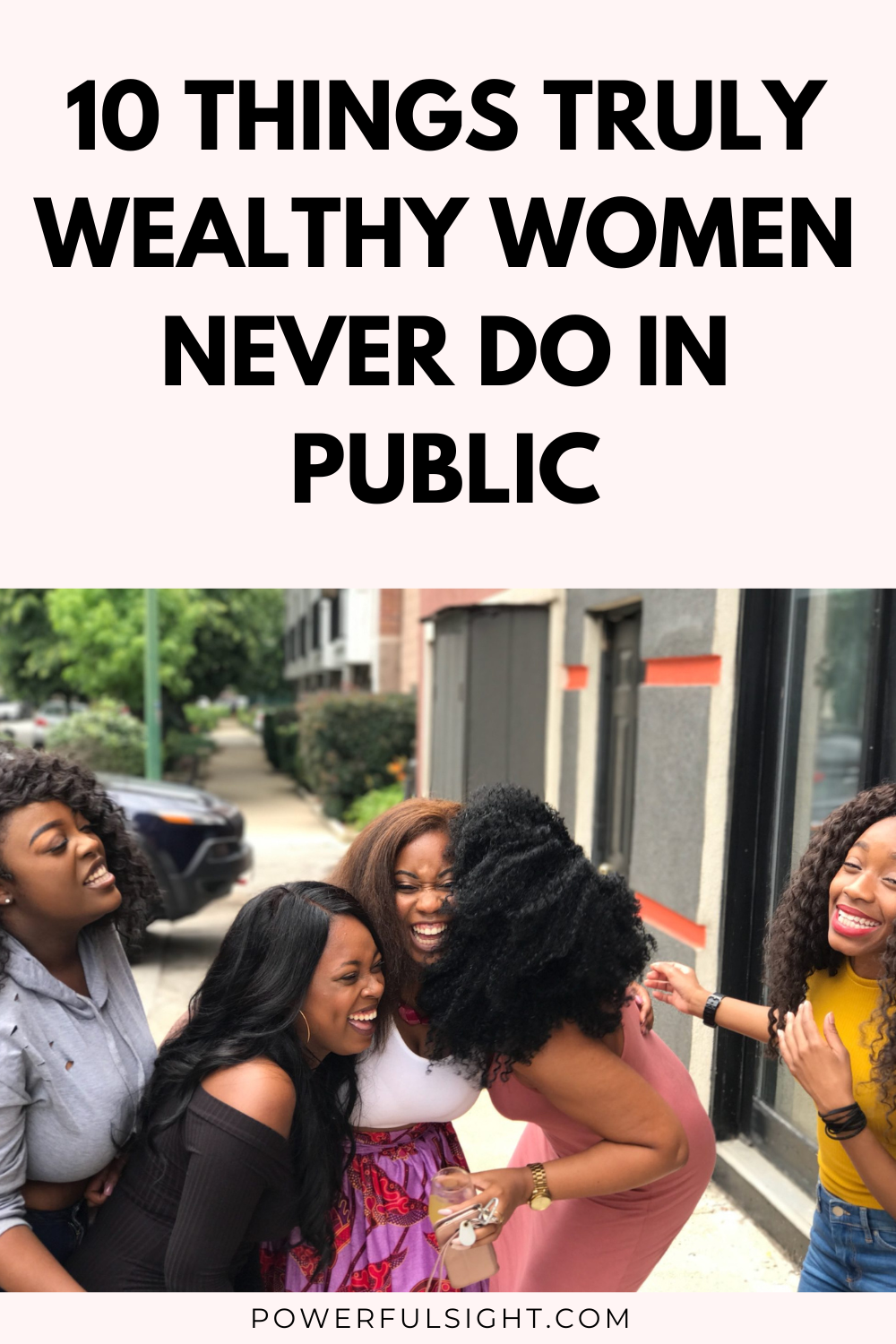 10 Things Truly Wealthy Women Never Do In Public