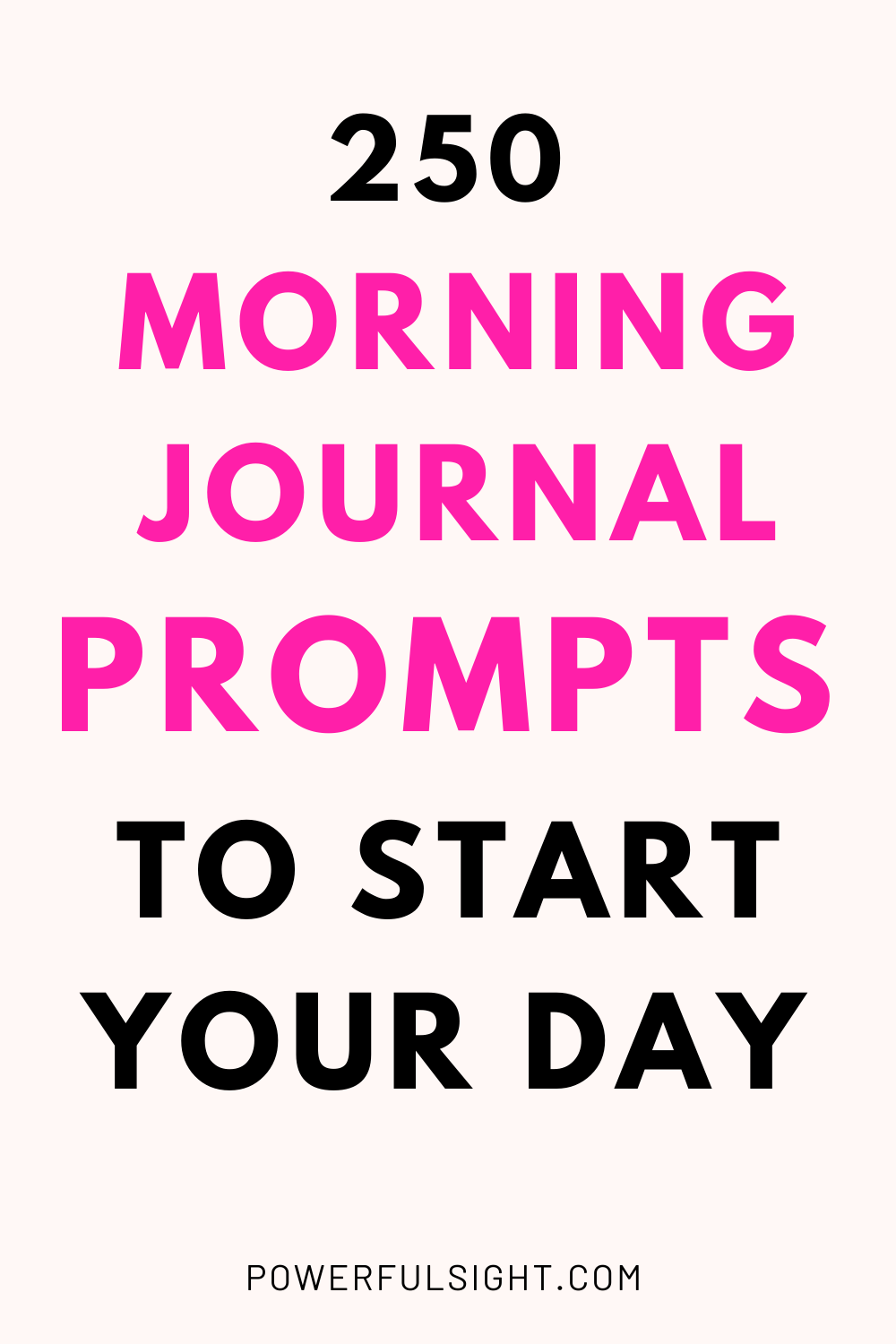 250 Morning Journal Prompts to Start Your Day Right