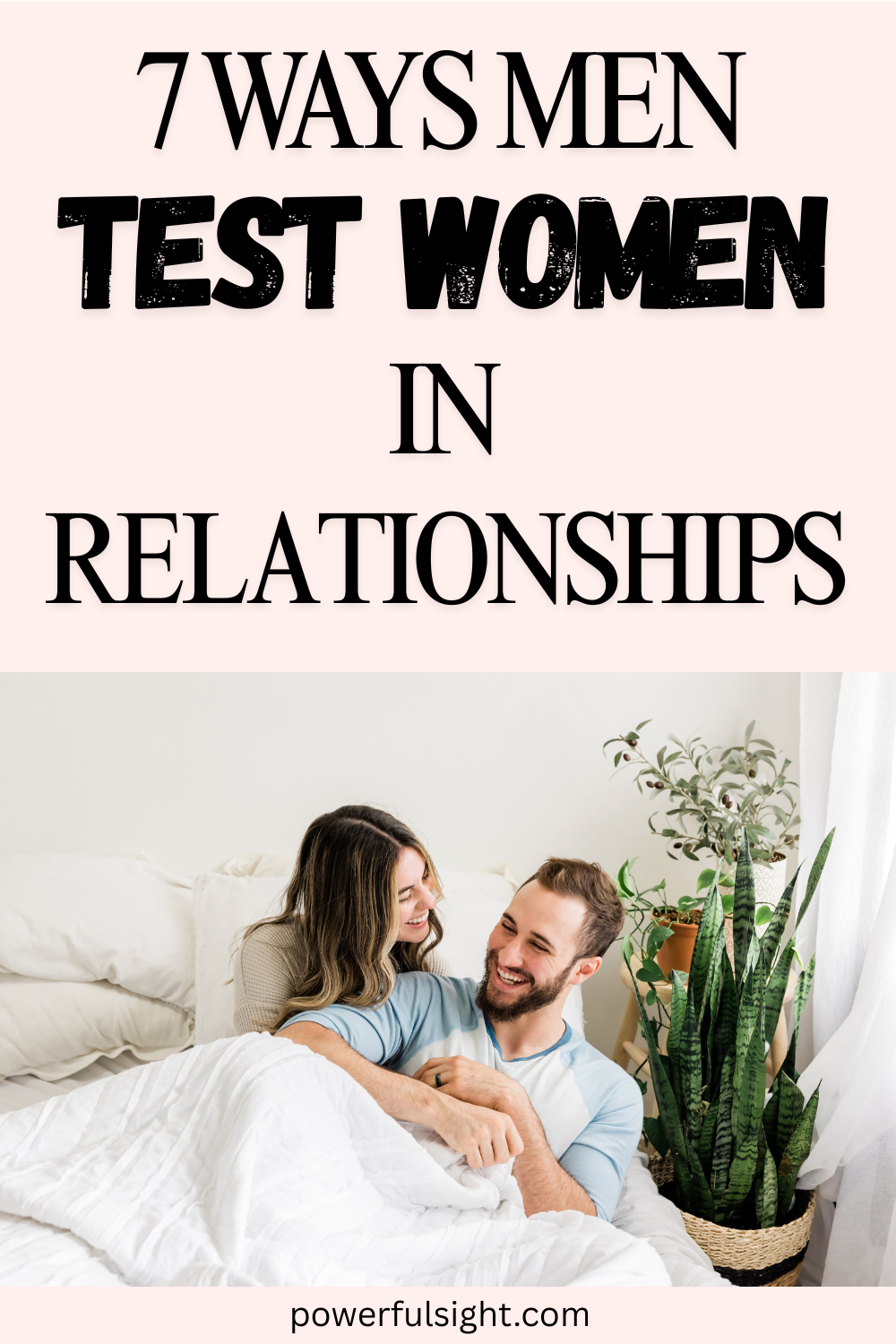 7 Ways Men Test Women in Relationships