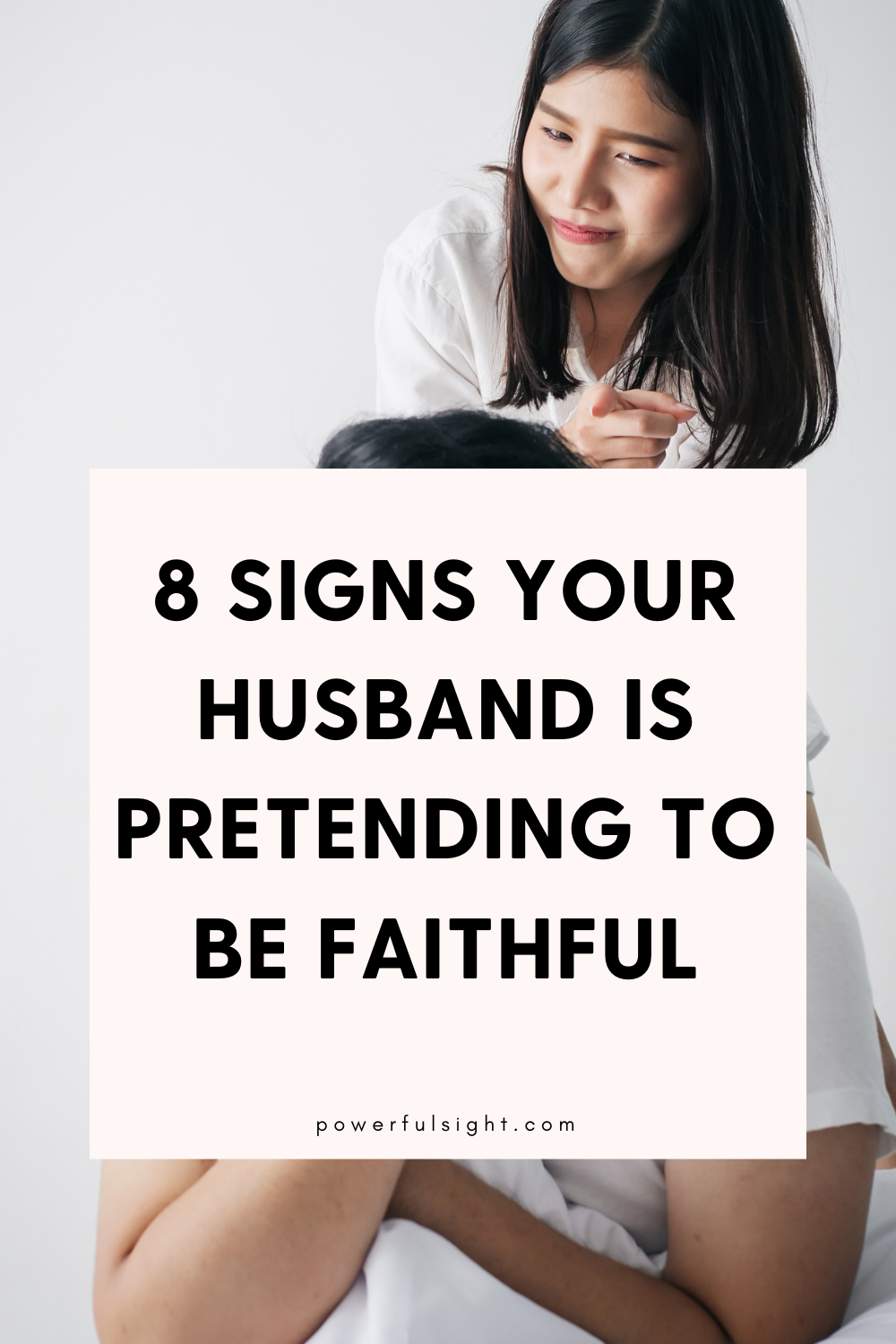  8 Signs Your Husband Is Pretending To Be Faithful