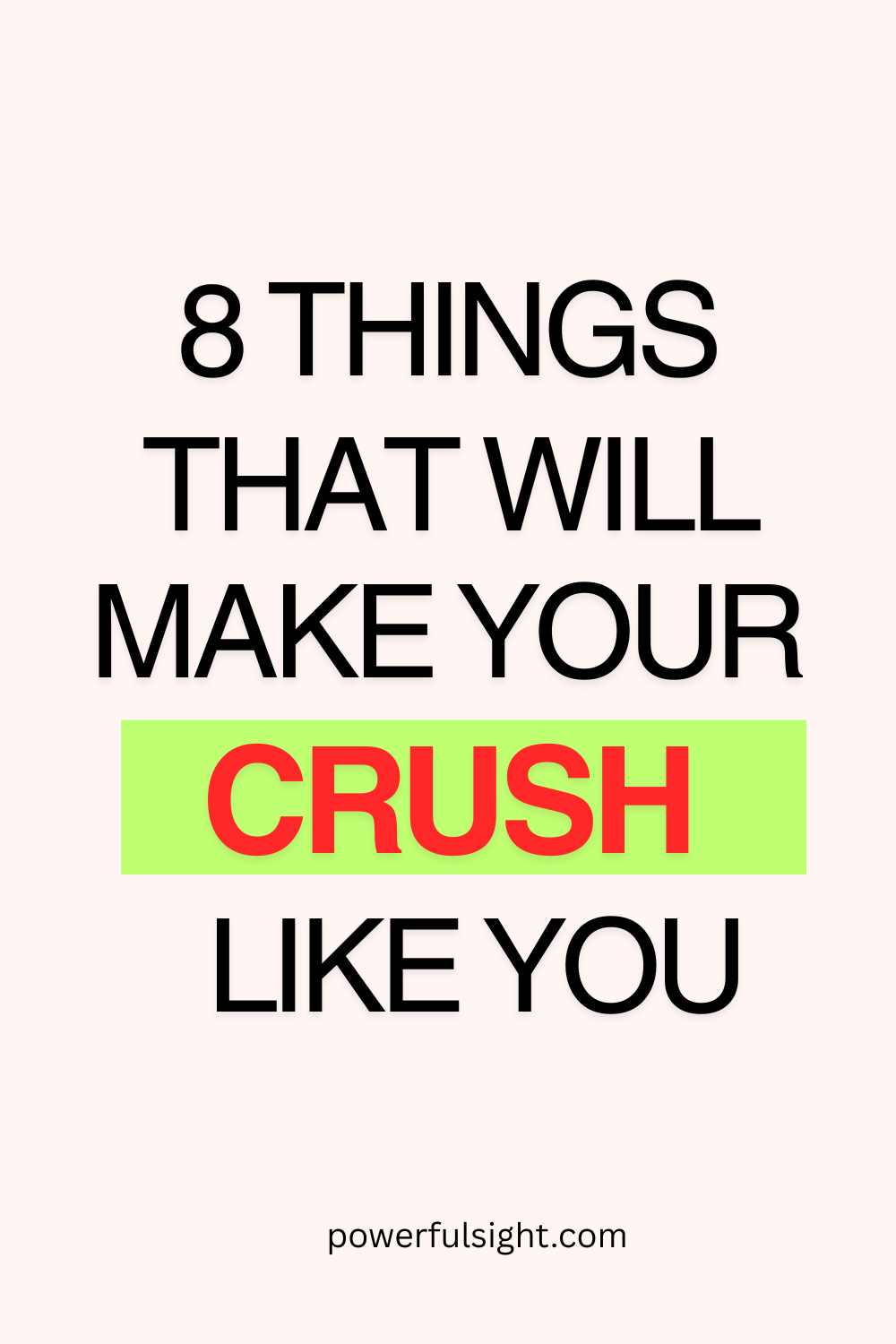 How to get your crush to like you